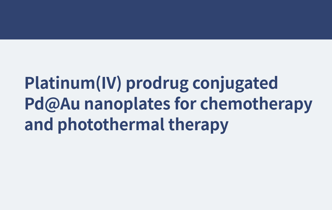 Nanoplaques Pd@Au conjuguées à un promédicament au platine(IV) pour la chimiothérapie et la thérapie photothermique