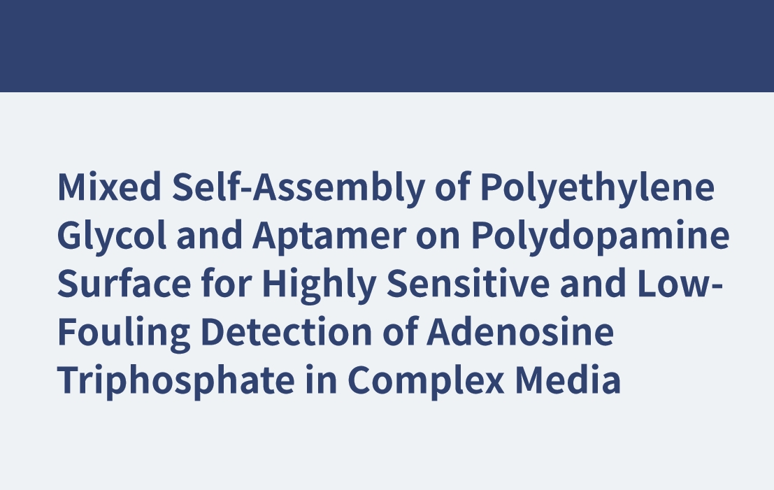 Auto-assemblage mixte de polyéthylène glycol et d'aptamère sur une surface de polydopamine pour une détection très sensible et peu encrassante de l'adénosine triphosphate dans des milieux complexes