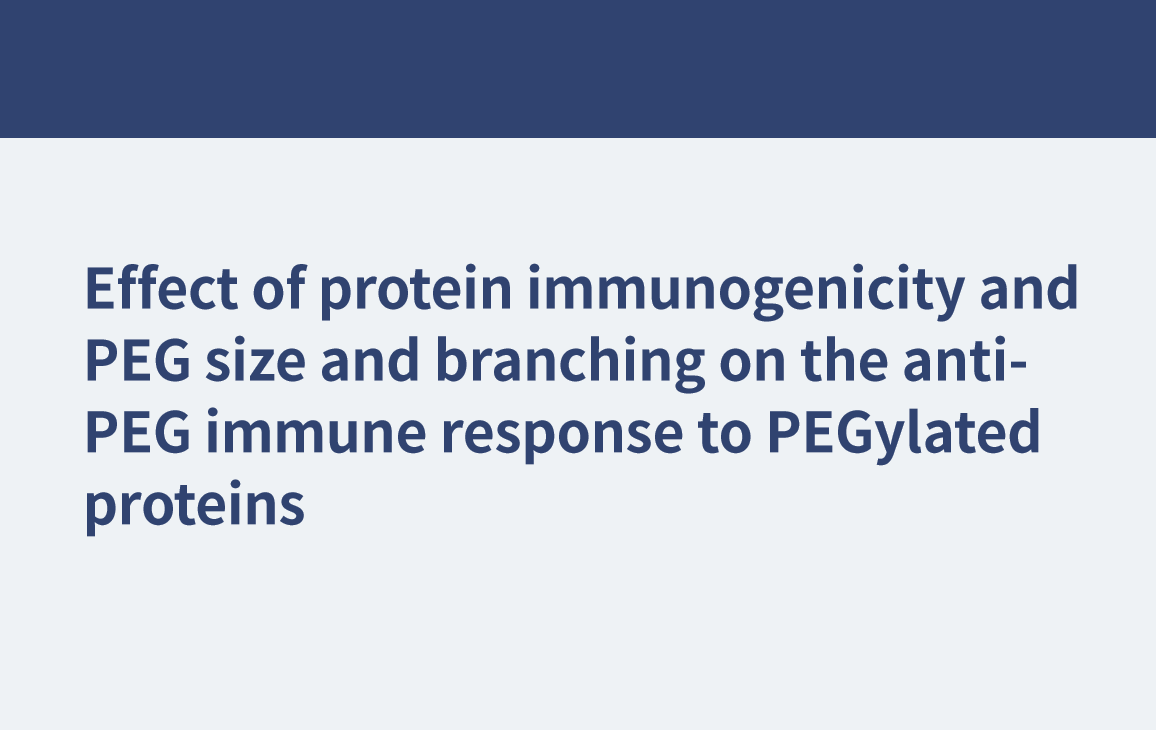 Effet de l'immunogénicité des protéines et de la taille et de la ramification du PEG sur la réponse immunitaire anti-PEG aux protéines pégylées