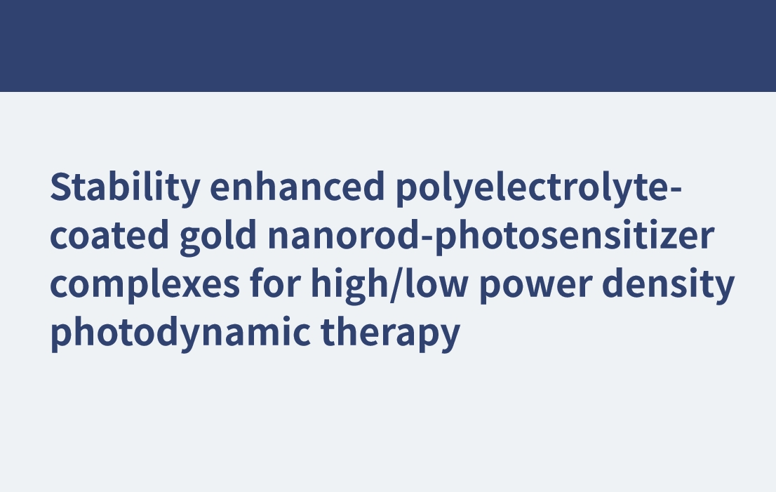Complexes nanorodes-photosensibilisants en or recouverts de polyélectrolytes à stabilité améliorée pour la thérapie photodynamique à haute/faible densité de puissance