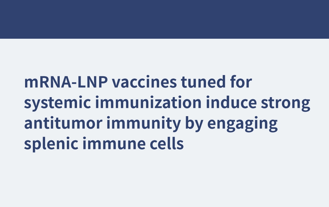 Les vaccins à ARNm-LNP adaptés à l'immunisation systémique induisent une forte immunité antitumorale en engageant les cellules immunitaires spléniques