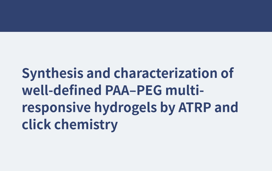 Synthèse et caractérisation d'hydrogels multi-réactifs PAA – PEG bien définis par ATRP et chimie click