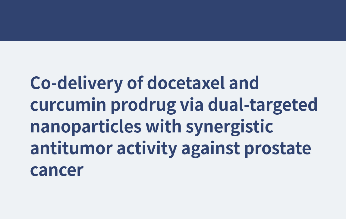 Co-administration de docétaxel et de promédicament de la curcumine via des nanoparticules à double cible avec une activité antitumorale synergique contre le cancer de la prostate