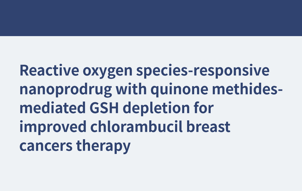 Nanopromédicament sensible aux espèces réactives de l'oxygène avec déplétion du GSH médiée par les méthides de quinone pour améliorer le traitement du cancer du sein au chlorambucil