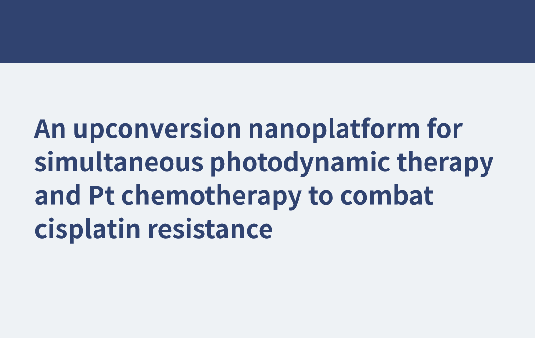 Une nanoplateforme de conversion ascendante pour la thérapie photodynamique simultanée et la chimiothérapie au Pt pour lutter contre la résistance au cisplatine
    