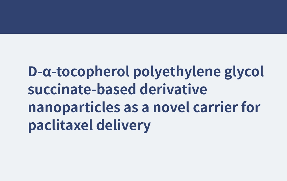 Nanoparticules dérivées de succinate de polyéthylène glycol de D-α-tocophérol en tant que nouveau support pour l'administration de paclitaxel