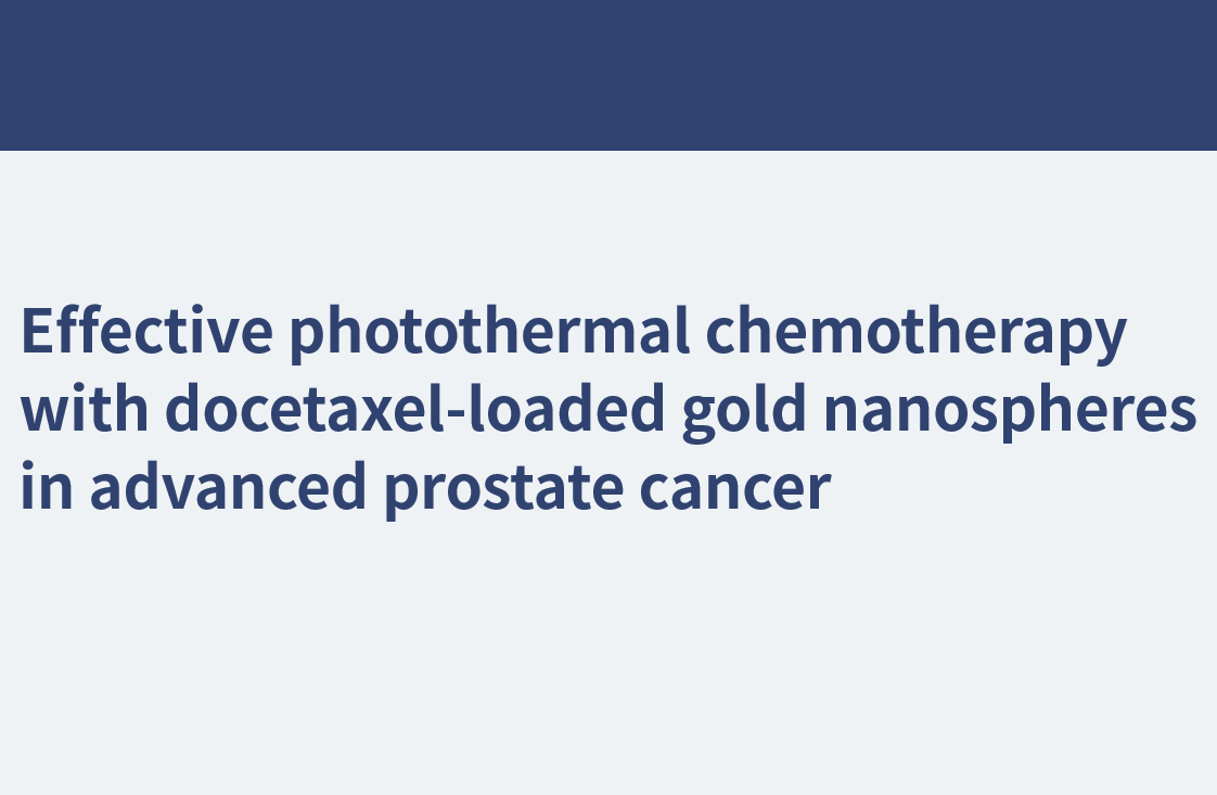 Chimiothérapie photothermique efficace avec des nanosphères d'or chargées de docétaxel dans le cancer avancé de la prostate