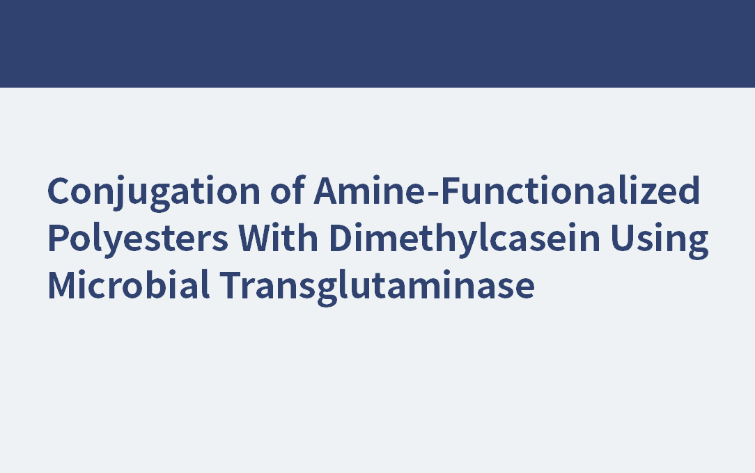 mPEG12 | Conjugaison de polyesters fonctionnalisés par des amines avec de la diméthylcaséine par transglutaminase microbienne