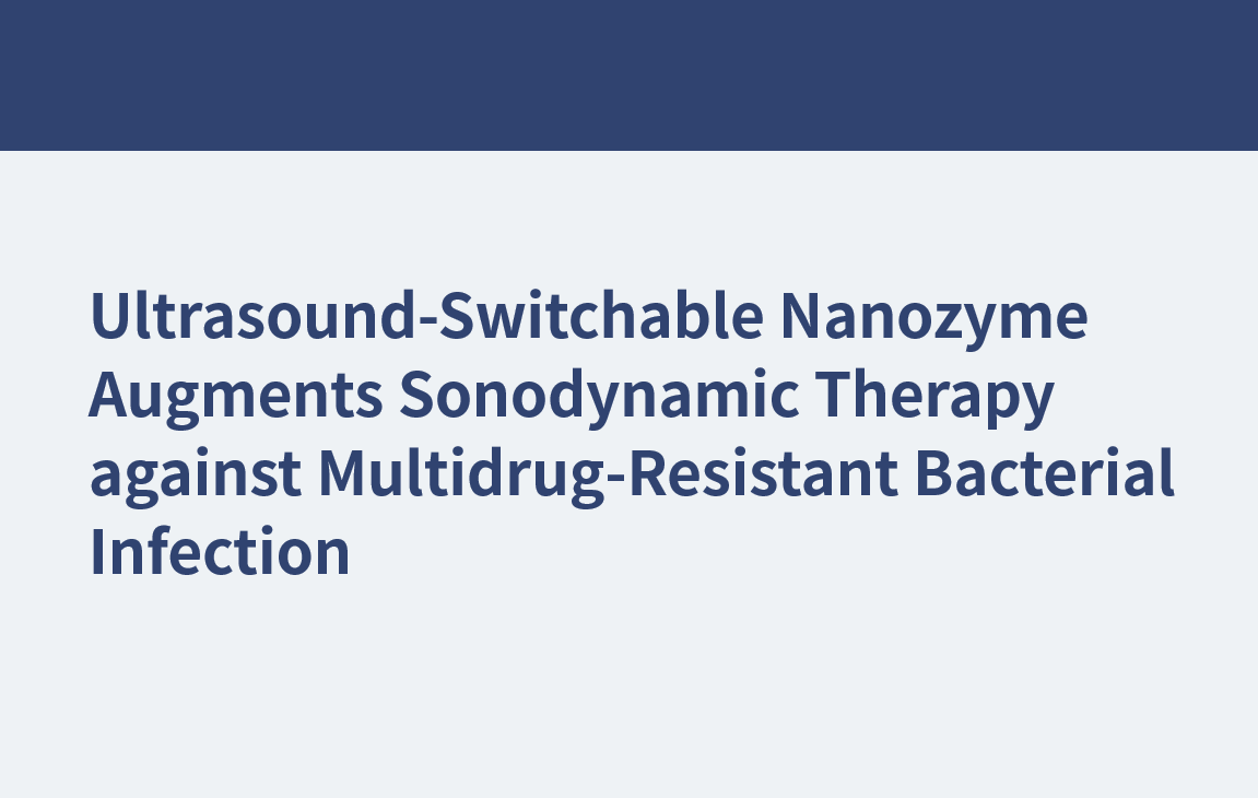 La nanozyme commutable par ultrasons améliore la thérapie sonodynamique contre les infections bactériennes multirésistantes