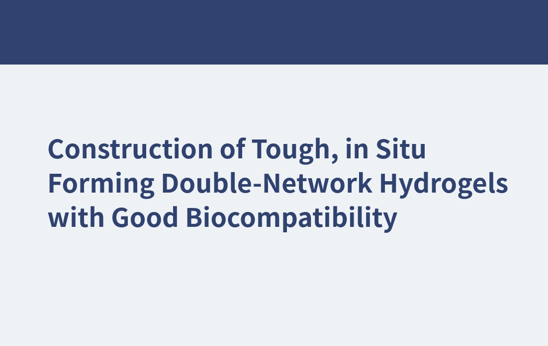 Construction d'hydrogels à double réseau résistants, formant in situ avec une bonne biocompatibilité