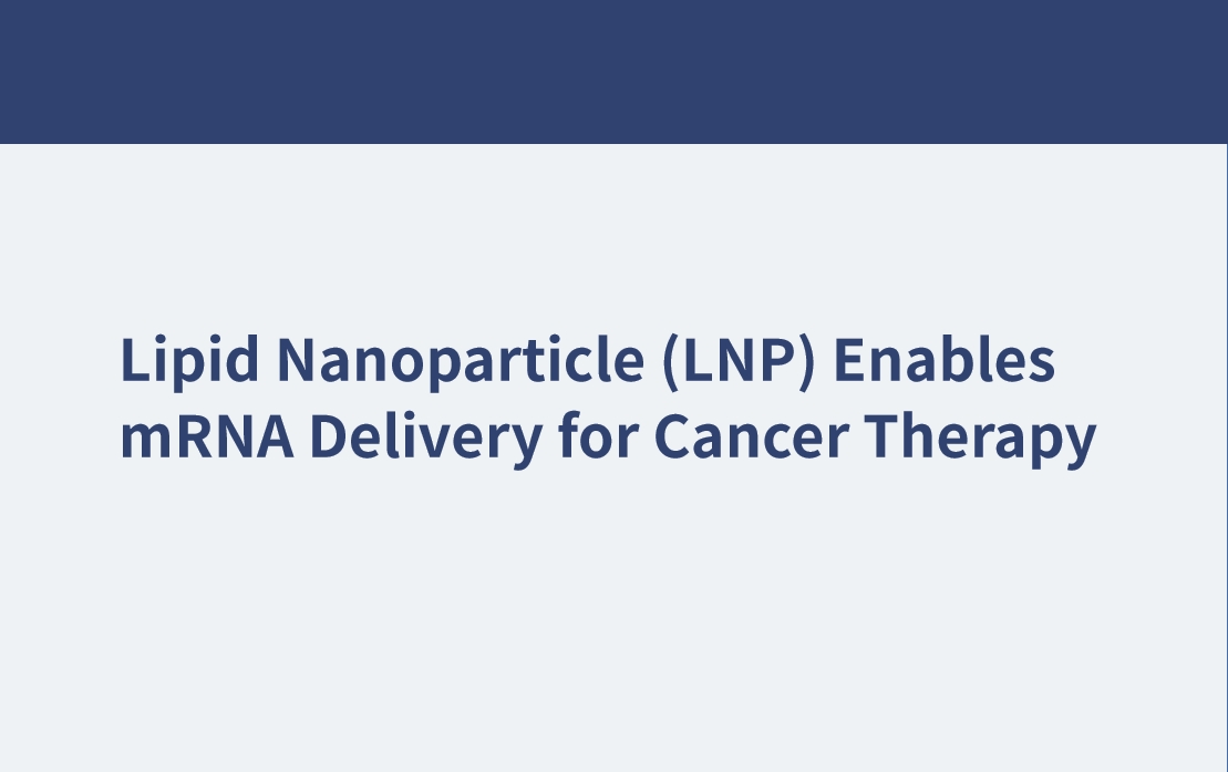 Les nanoparticules lipidiques (LNP) permettent l'administration d'ARNm pour la thérapie contre le cancer
